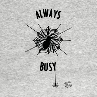 Always Busy Spider Web T-Shirt